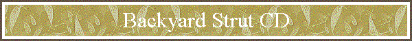 Backyard Strut CD